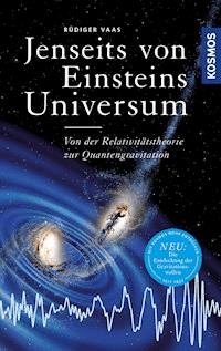 Jenseits von Einsteins Universum - Rüdiger Vaas - E-Book