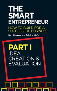 The Smart Entrepreneur (Part I: Idea creation and evaluation) - Bart Clarysse - E-Book