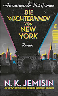 Die Wächterinnen von New York - N.K. Jemisin - E-Book