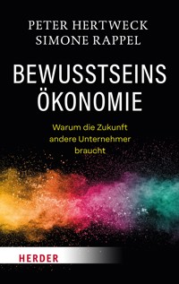 Bewusstseinsökonomie - Peter Hertweck - E-Book
