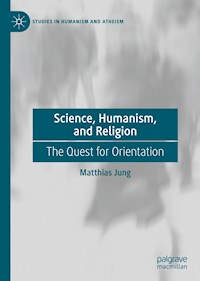 Science, Humanism, and Religion - Matthias Jung - E-Book