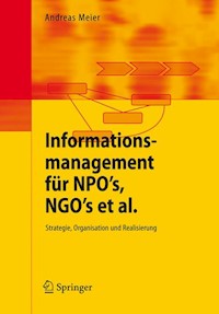 Informationsmanagement für NPO's, NGO's et al. - Andreas Meier - E-Book