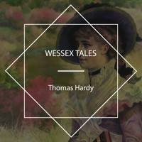 Wessex Tales - Thomas Hardy. - Hörbuch