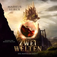 Die Pantalea - Saga 1 - Markus Seirer - Hörbuch