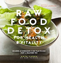Raw Food Detox - Anya Ladra - E-Book