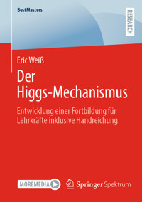 Der Higgs-Mechanismus - Eric Weiß - E-Book