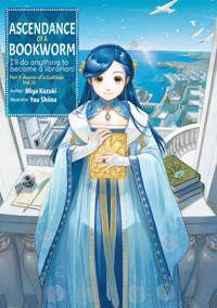 Ascendance of a Bookworm: Part 5 Volume 12 - Miya Kazuki - E-Book