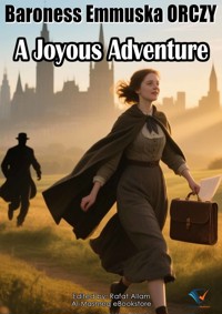 A Joyous Adventure - Baroness Emmuska Orczy - E-Book