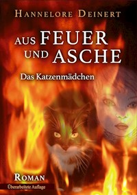 Aus Feuer und Asche - Hannelore Deinert - E-Book