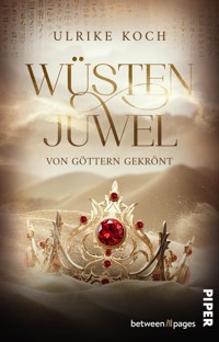Wüstenjuwel – Von Göttern gekrönt - Ulrike Koch - E-Book