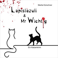 Lapislazuli und Mr. Wichtig - Marita Kürschner - Hörbuch