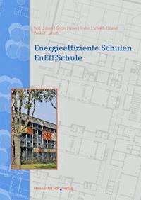 Energieeffiziente Schulen - EnEff:Schule. - Johann Reiß - E-Book