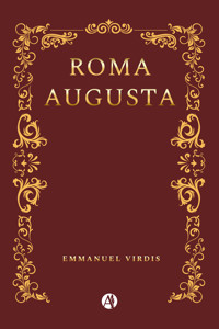 Roma Augusta - Emmanuel Virdis - E-Book