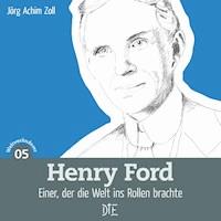 Henry Ford - Jörg Achim Zoll - E-Book