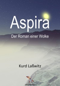 Aspira - Kurd Laßwitz - E-Book