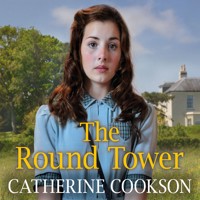 The Round Tower - Catherine Cookson - Hörbuch