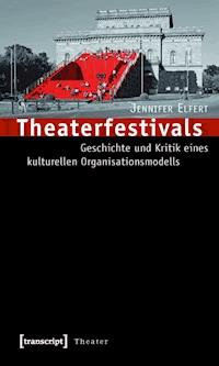 Theaterfestivals - Jennifer Elfert - E-Book