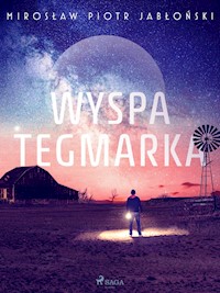 Wyspa Tegmarka - Mirosław Piotr Jabłoński - E-Book