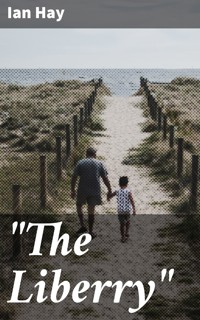 "The Liberry" - Ian Hay - E-Book