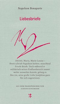 Liebesbriefe - Napoléon Bonaparte - E-Book