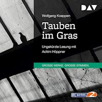 Tauben im Gras - Wolfgang Köppen - Hörbuch