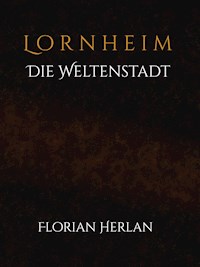 Lornheim - Florian Herlan - E-Book