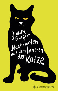 Nachrichten aus dem Leben einer Katze - Judith Burger - E-Book
