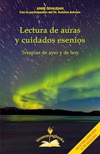 Lectura de auras y cuidados esenios - Anne Givaudan - E-Book