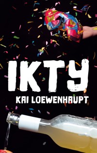Ikty - Kai Loewenhaupt - E-Book