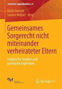 Gemeinsames Sorgerecht nicht miteinander verheirateter Eltern -  - E-Book