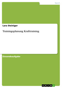 Trainingsplanung Krafttraining - Lara Steiniger - E-Book