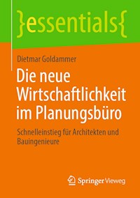 Die neue Wirtschaftlichkeit im Planungsbüro - Dietmar Goldammer - E-Book