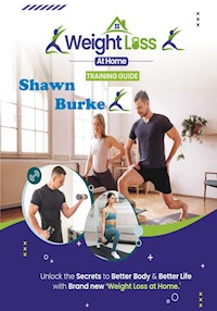 Weight Loss At Home Training Guide - Shawn Burke - E-Book