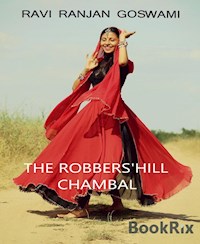 The Robbers' Hill, Chambal - RAVI RANJAN GOSWAMI - E-Book