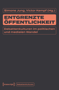Entgrenzte Öffentlichkeit -  - kostenlos E-Book