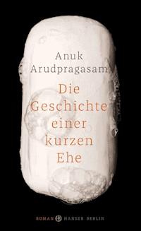 Die Geschichte einer kurzen Ehe - Arudpragasam Anuk - E-Book