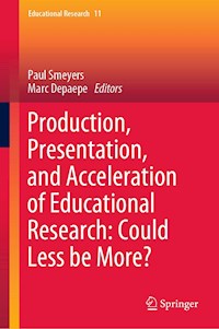 Production, Presentation, and Acceleration of Educational Research: Could Less be More? - - E-Book
