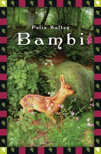 Felix Salten, Bambi - Eine Lebensgeschichte aus dem Walde (Vollständige Ausgabe) - Felix Salten - E-Book