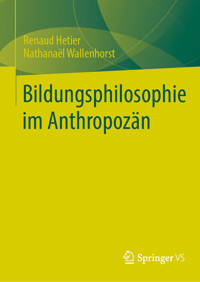 Bildungsphilosophie im Anthropozän - Renaud Hétier - E-Book