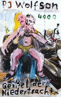 Geißel der Niedertracht - P.J. Wolfson - E-Book