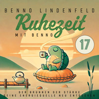 Der Brunnen der Stärke - Deine Energiequelle neu entdecken - Benno Lindenfeld - Hörbuch