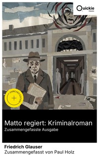 Matto regiert: Kriminalroman (Zusammengefasste Ausgabe) - Friedrich Glauser - E-Book
