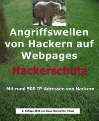 Angriffswellen von Hackern auf Webpages - Klaus Normal - E-Book