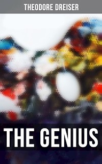 THE GENIUS - Theodore Dreiser - E-Book