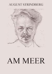 Am Meer - August Strindberg - E-Book