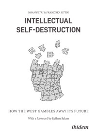 Intellectual Self-Destruction - Franziska Sittig - E-Book