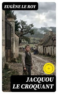Jacquou le Croquant - Eugène Le Roy - E-Book