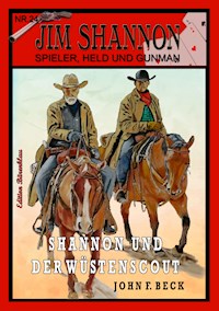 JIM SHANNON Band 24: Shannon und der Wüstenscout - John F. Beck - E-Book