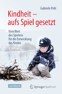 Kindheit - aufs Spiel gesetzt - Gabriele Pohl - E-Book