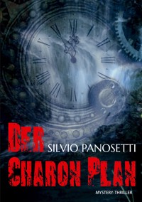 Der Charon-Plan - Silvio Panosetti - E-Book